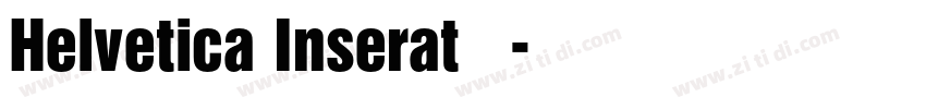 Helvetica Inserat 中字体转换